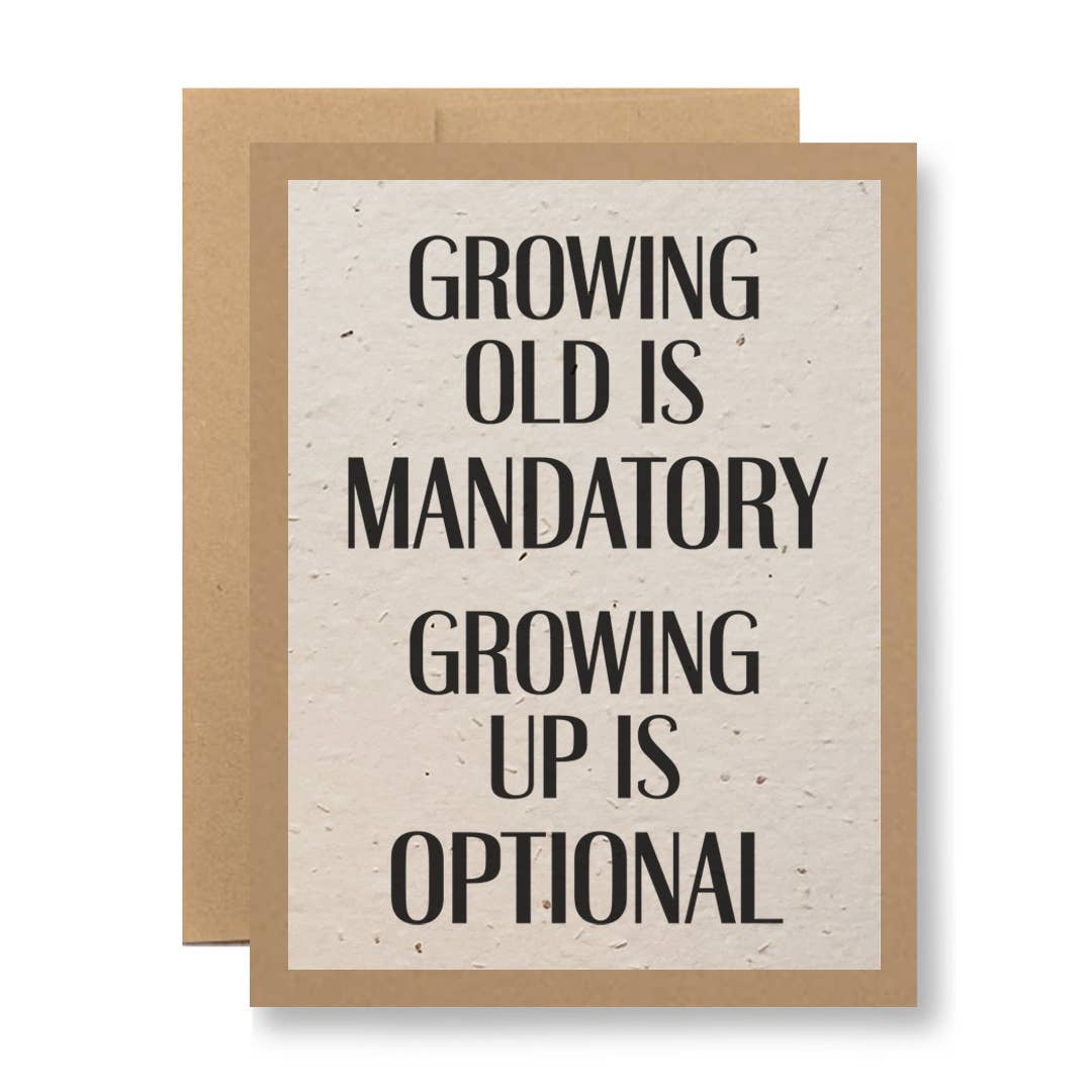 Eco Kraft or White Seed Paper - ...growing up is optional