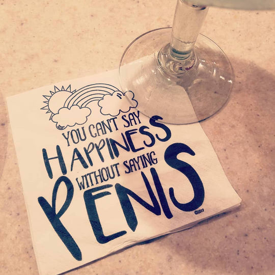 Can't Say Happiness Without Saying Penis | Funny Napkins