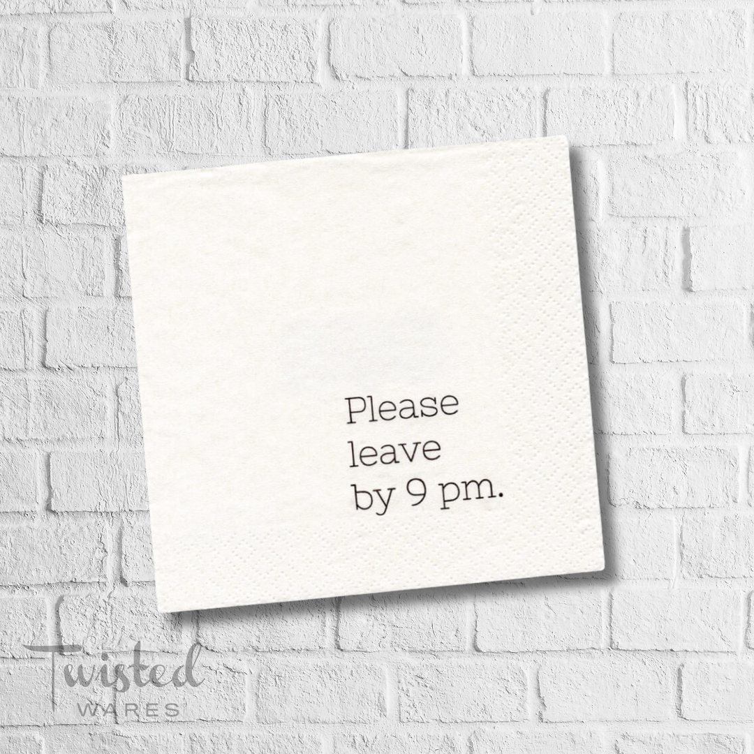 Please Leave By 9pm | Funny Cocktail Beverage Napkins
